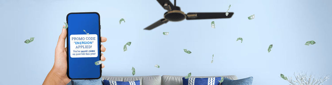 Save Smartly with Energion Ceiling Fans
